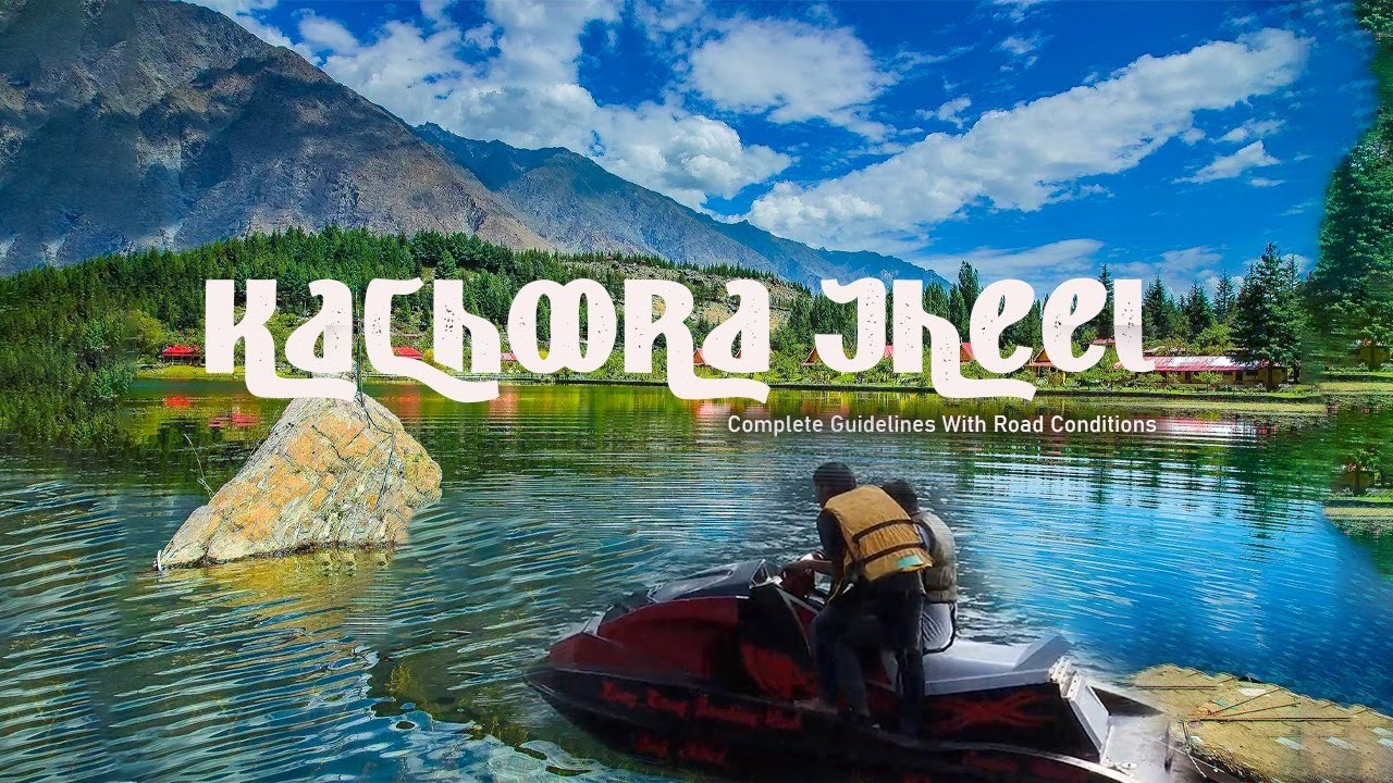 Beautiful Kachura Lake in Skardu Valley, Gilgit Baltistan | Pakistan Travel Vlog