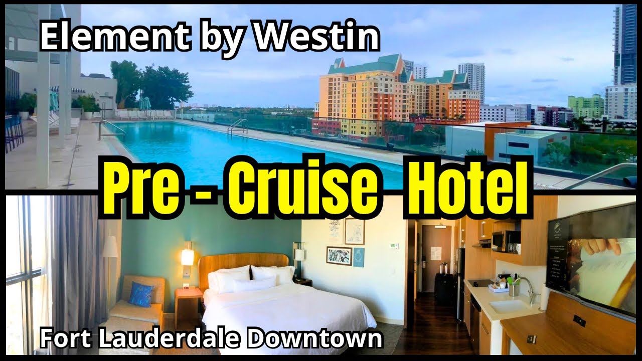 PRE-CRUISE HOTEL - ELEMENT by WESTIN ( THE DALMAR) Downtown Fort Lauderdale