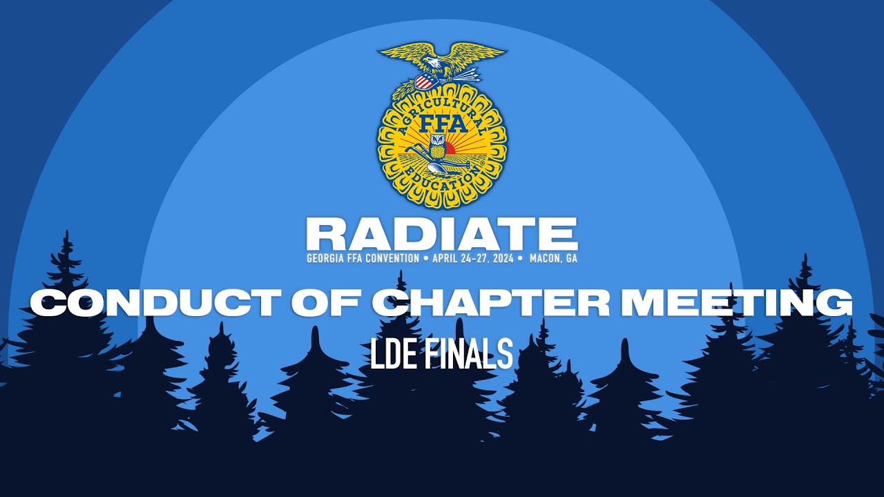 Conduct of Chapter Meeting LDE Finals - 96th Georgia FFA Convention
