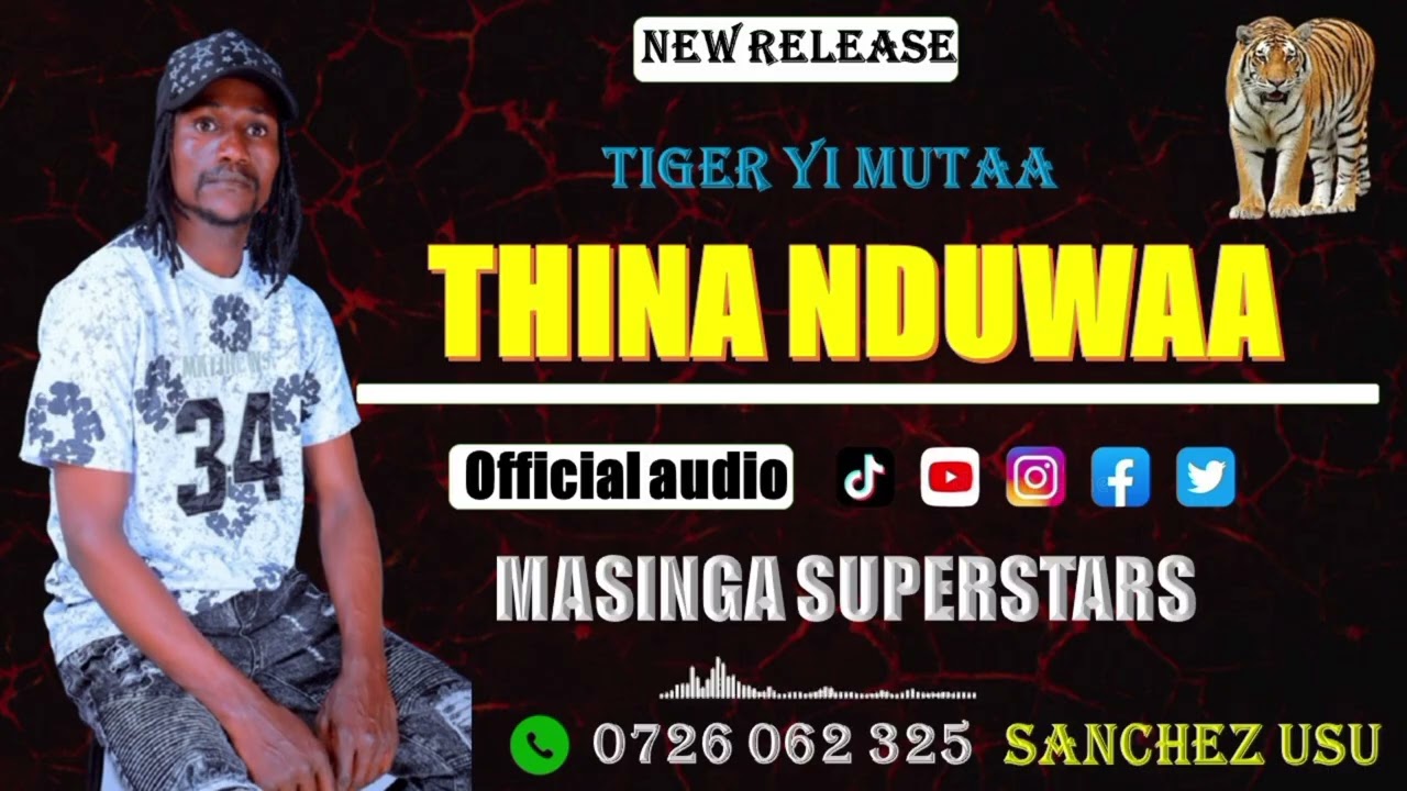 THINA NDUWAA (OFFICIAL AUDIO) _BY_ MASINGA SUPERSTARS ( TIGER YI MUTAA)