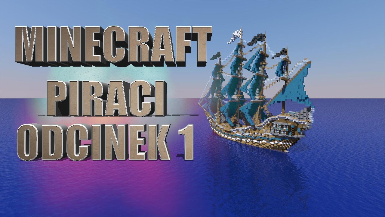 Minecraft Piraci Odc 1 Choroby chodzą po piratach