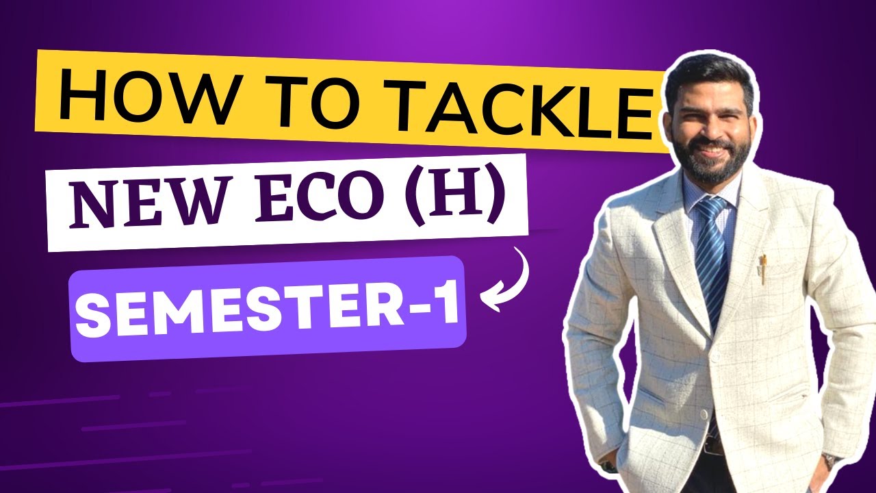 How to Tackle  Eco Hons  Sem 1