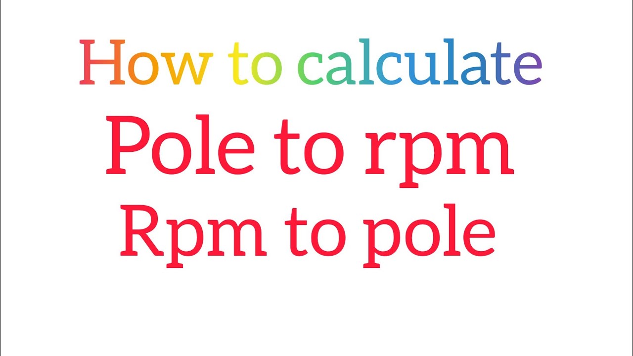 How to calculate Pole to Rpm Rpm to Pole of induction motor how to calculate Frequency of motor