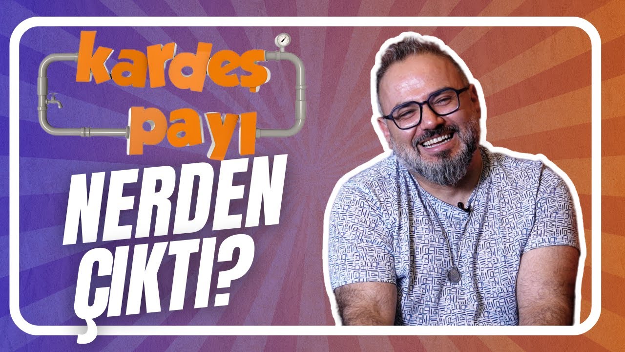 Kardeş Payı | NERDEN ÇIKTI? | Selçuk AYDEMİR