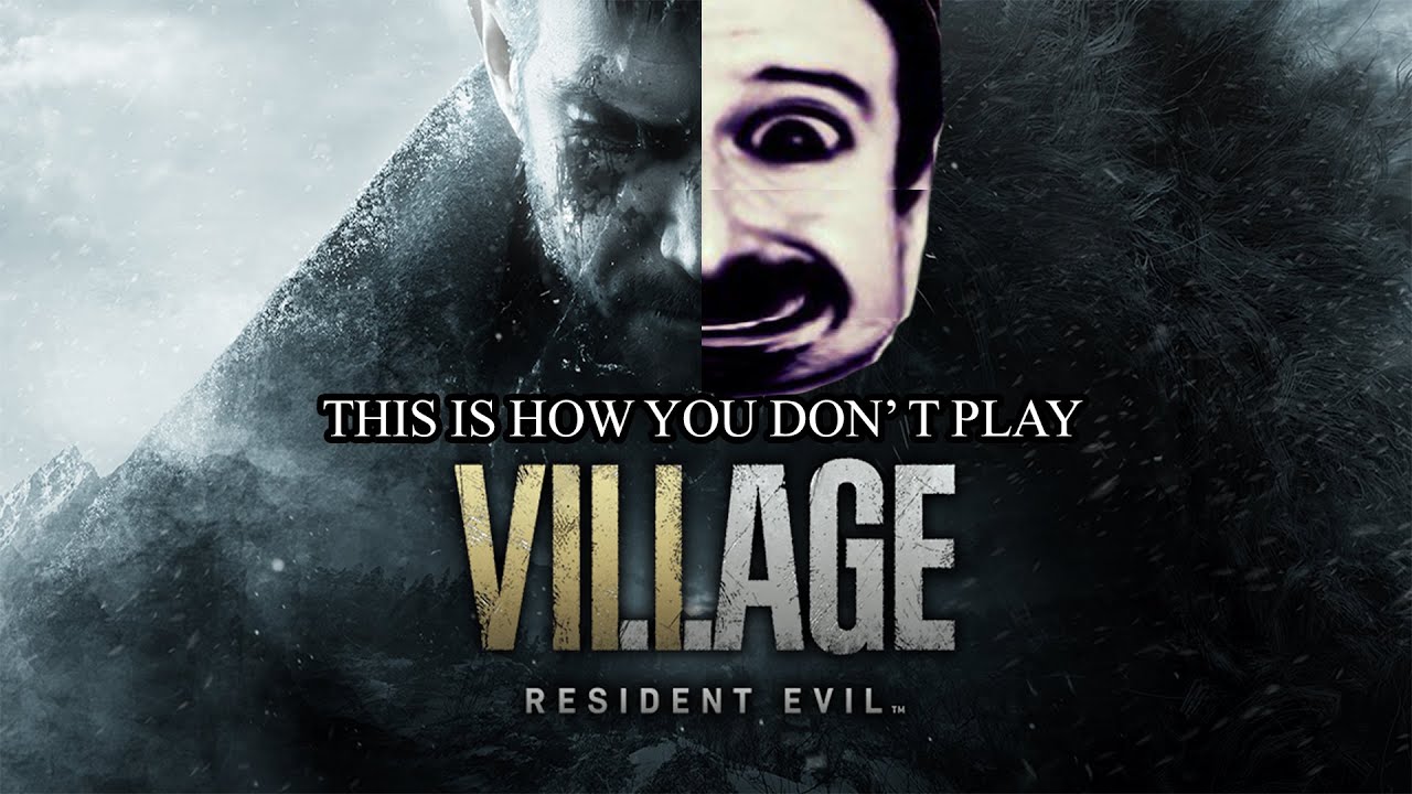 This Is How You DON'T Play Resident Evil Village (0utsyder Edition)