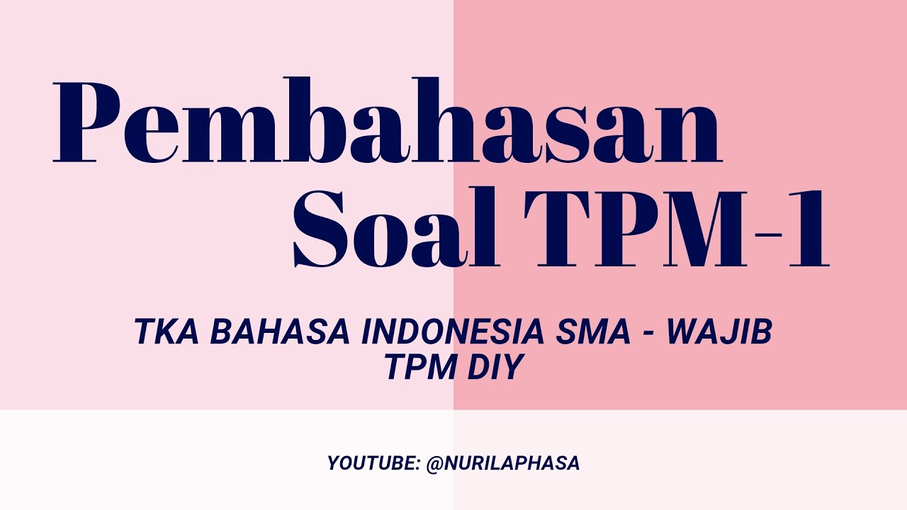 Pembahasan TPM 1 DIY TKA Basindo SMA - Bagian 3 (end)