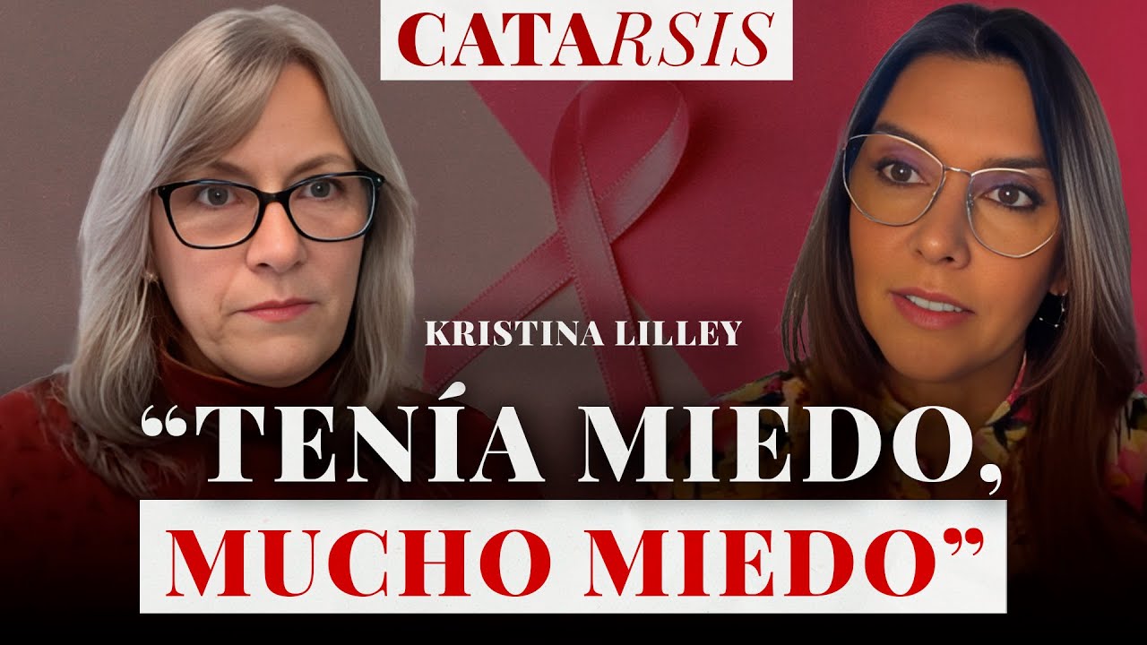 El CÁNCER me hizo agachar la cabeza. Lloré todos los días: Kristina Lilley | Catarsis
