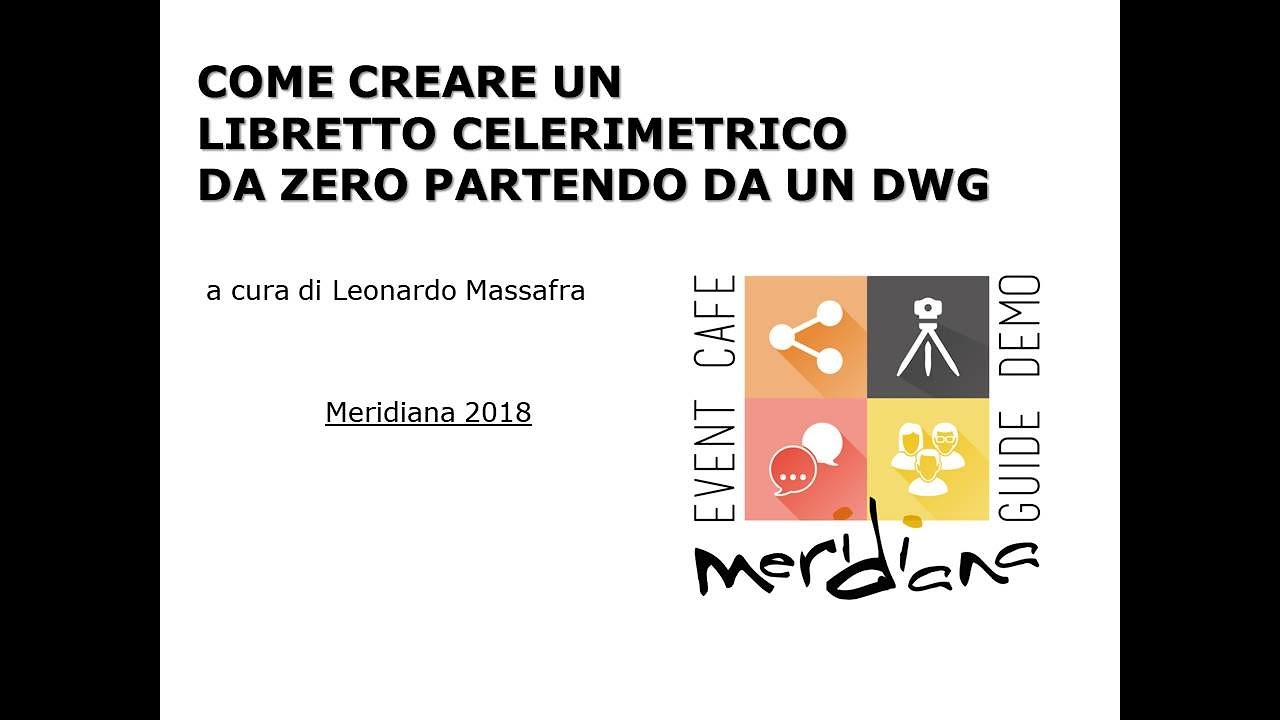 CREARE UN LIBRETTO CELERIMETRICO DA 0 PARTDENDO DA UN DWG