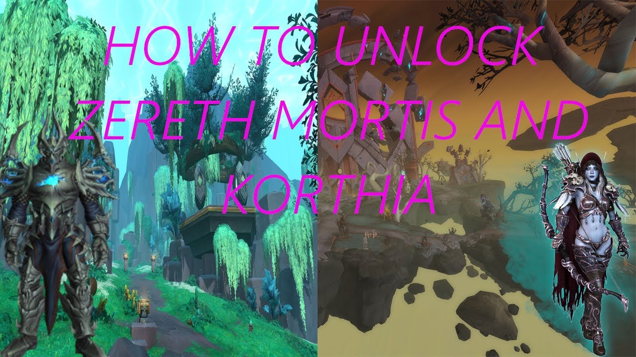 Как разблокировать Зерет Мортис и Кортию в WOW [РУКОВОДСТВО]
