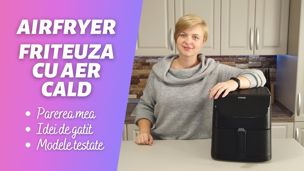 Friteuza cu aer cald