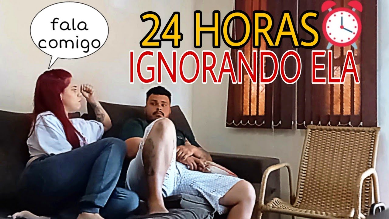 24 HORAS IGNORANDO MINHA NAMORADA (ELA NÃO AGUENTO!)