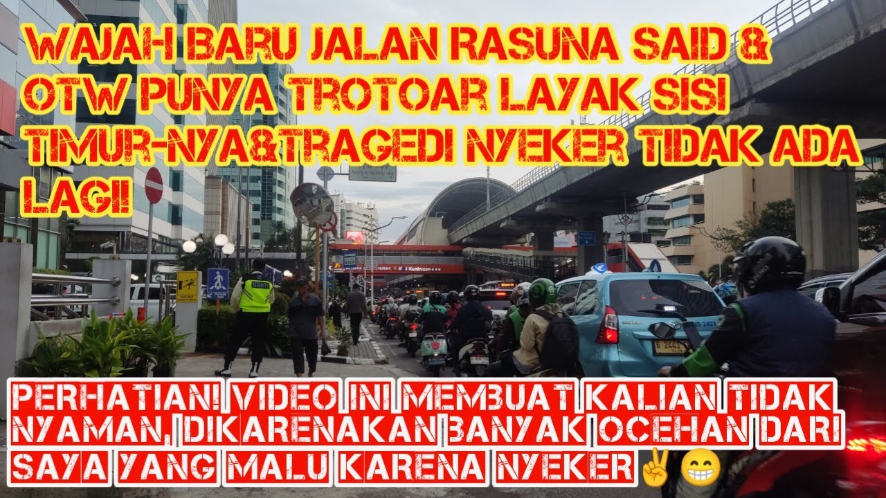 Wajah Baru Jalan Rasuna Said & Otw Punya Trotoar Layak Sisi Timur-nya&Tragedi Nyeker Tidak Ada Lagi!