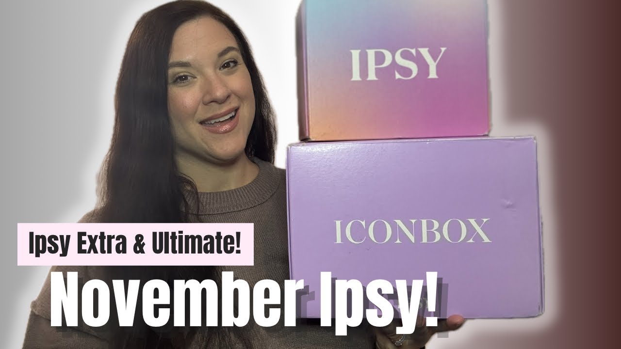 КОРОБКИ IPSY PR ЗА НОЯБРЬ 2025 ГОДА УЖЕ УЖЕ ЗДЕСЬ: Распаковываем недавно названные Ipsy Ultimate ...
