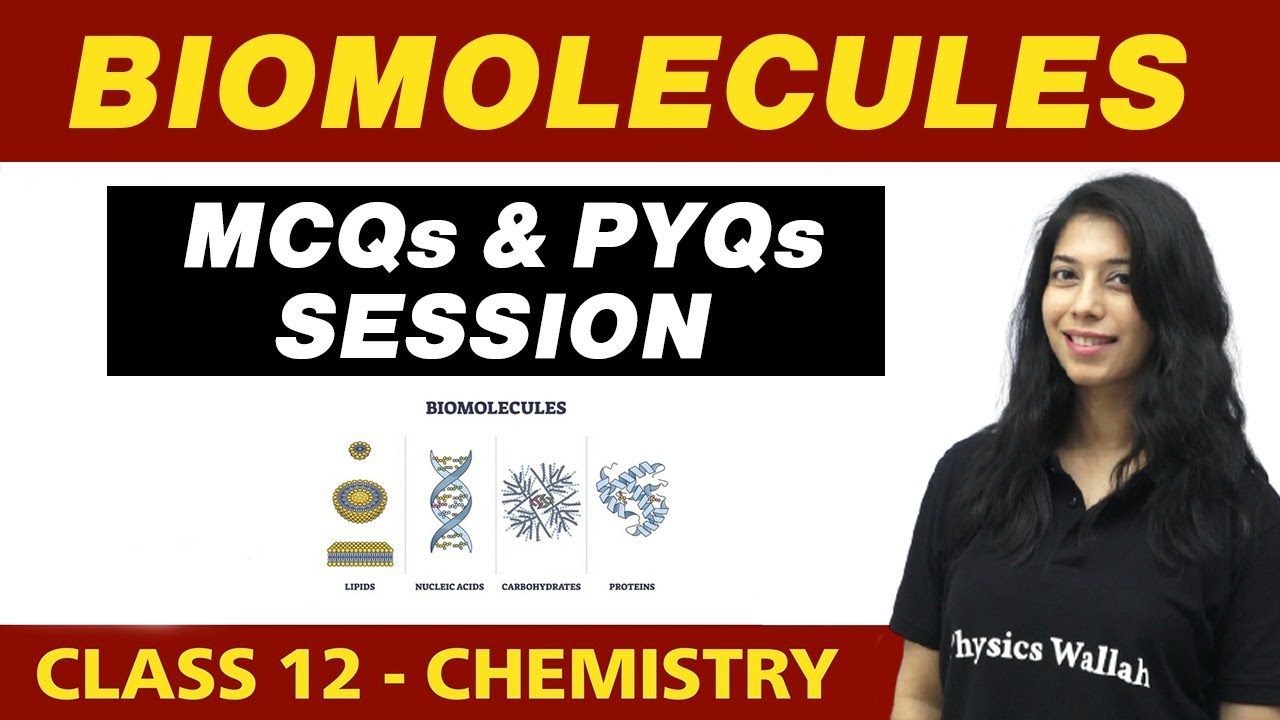 Biomolecules : MCQs and PYQs Session | Class 12 NCERT