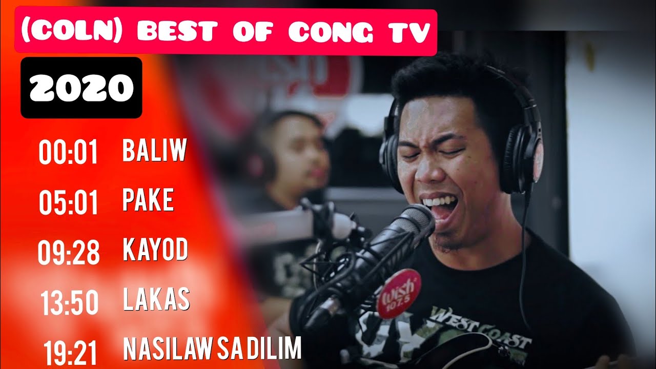 CONG TV SONGS PLAYLIST (COLN) 🔥2020 COMPILATION (BALIW, NASILAW SA DILIM, PAKE, LAKAS, KAYOD) #cong