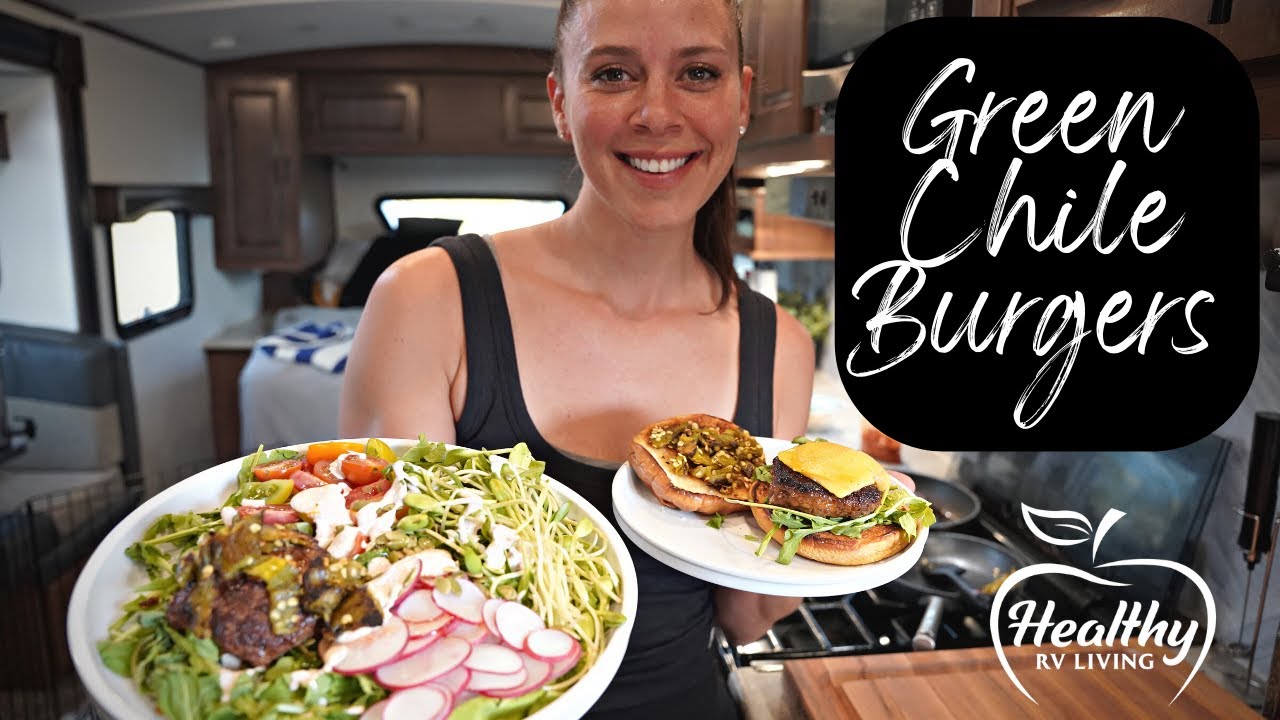 Green Chile Burgers | Healthy RV Living Recipe # 1