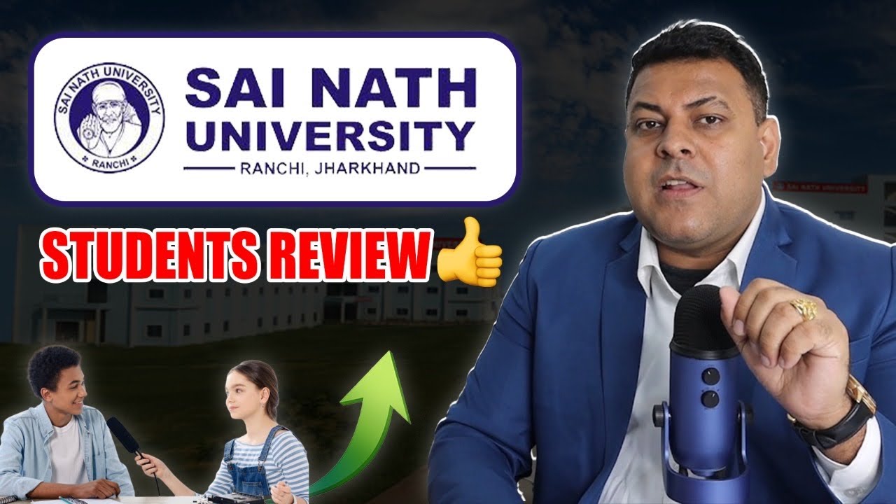 Sai Nath University MP Satna कैसी है ये University? Students का क्या मानना है?