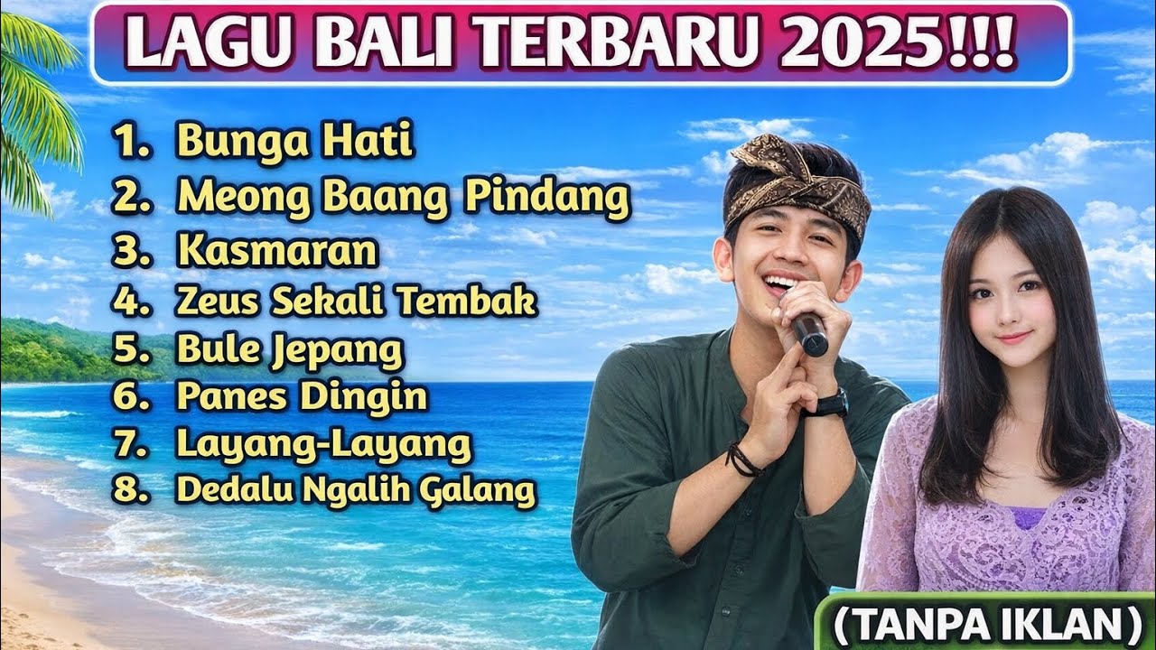 KUMPULAN LAGU BALI TERBARU 2025 🔥 FULL ALBUM TANPA IKLAN | Bunga Hati, Kasmaran, Bule Jepang