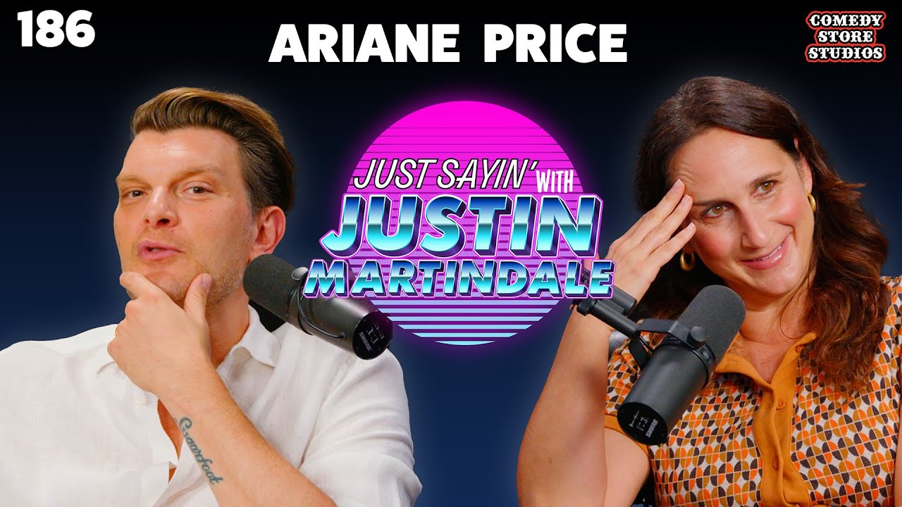 The Summer I Turned Petty w/ Ariane Price | JUST SAYIN' with Justin Martindale - Episode 186