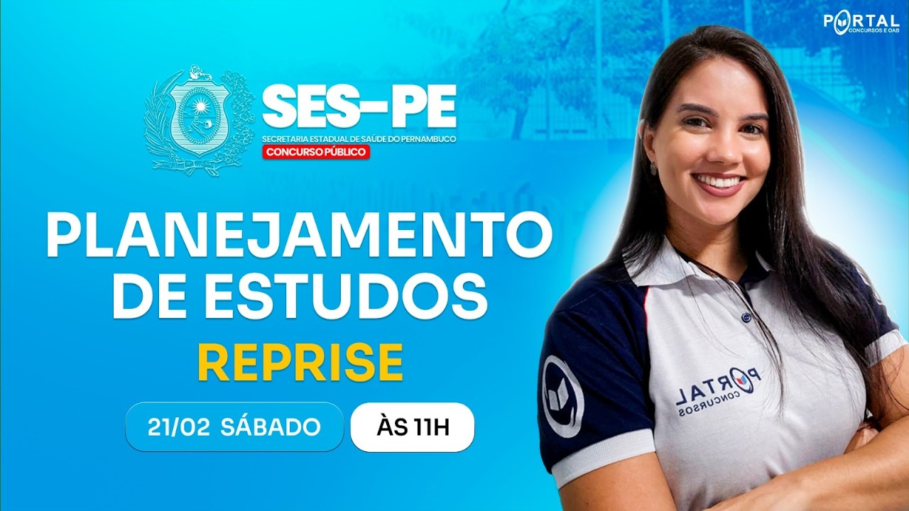 CONCURSO SES/PE : PLANEJAMENTO DE ESTUDOS + LANÇAMENTO DO CURSO - reprise