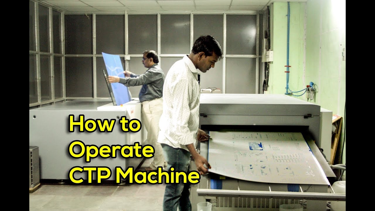 How to work a CTP Machine  Computer-To-Plate (CTP)