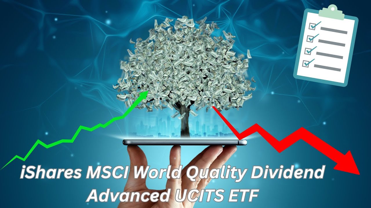 iShares MSCI World Quality Dividend Advanced UCITS ETF / Lohnt er sich?