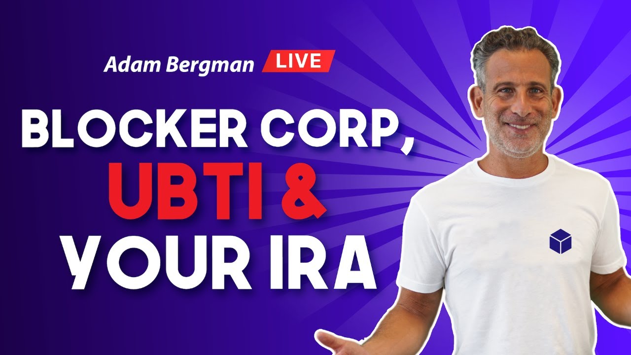 Blocker Corp, UBIT, & Your IRA
