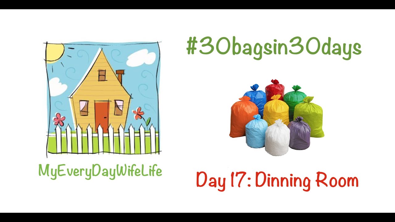 30 Bags In 30 Days | Declutter Challenge | Day 17: Dinning Room