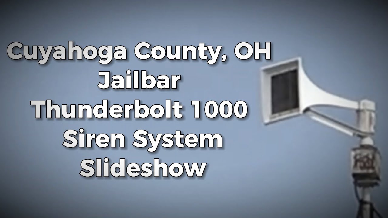 Cuyahoga County, OH Jailbar Thunderbolt 1000 Siren System