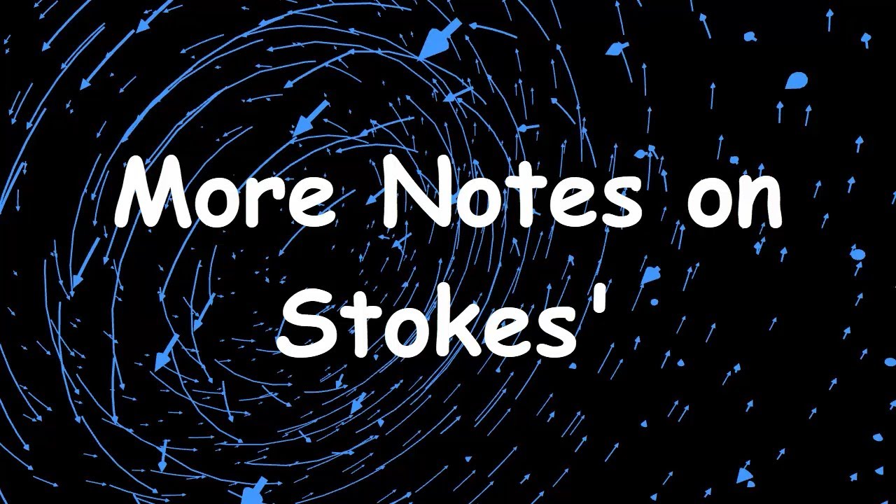 Video 16.8.4: More Notes on Stokes' Theorem