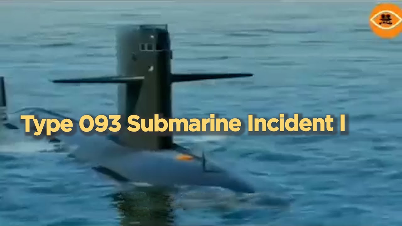 Type 093 Submarine Incident I