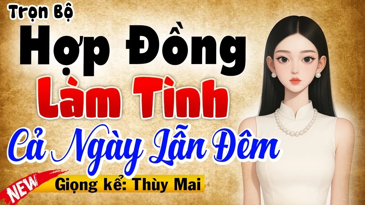 Nghe Mà Mê - ' HỢP ĐỒNG LÀM TÌNH CẢ NGÀY LẪN ĐÊM ' [Full Trọn Bộ] #mcthuymai diễn đọc cực hay
