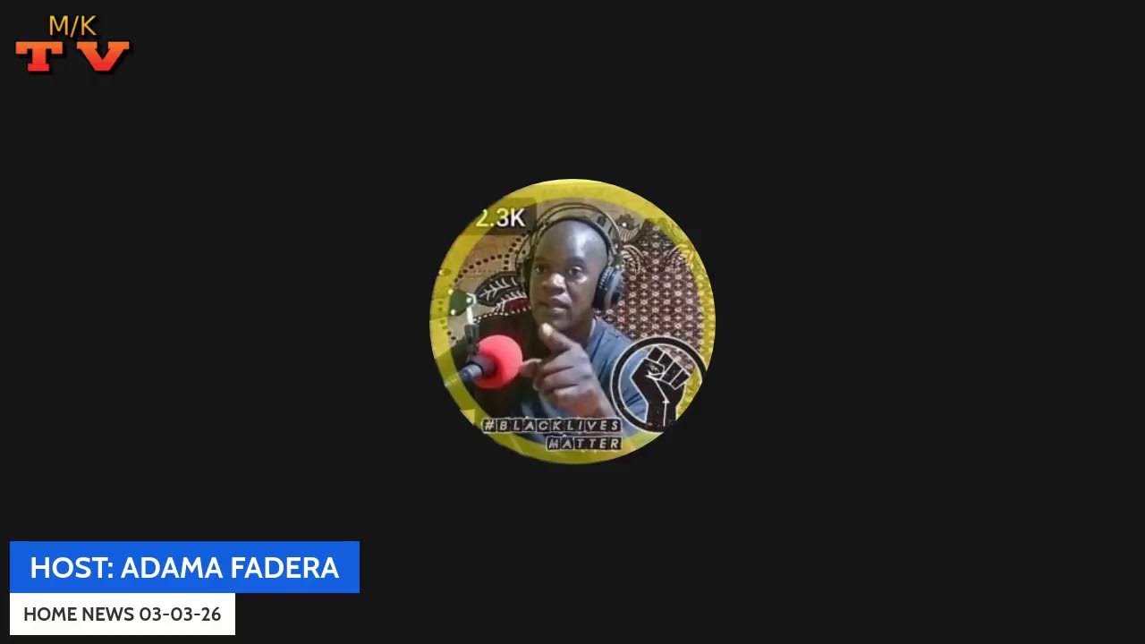 ON MENBE KERING TV; SU KIBARO [ HOME NEWS ] WITH ADAMA FADERA SPONSORED BY AGIB BANK LTD 03-03-26