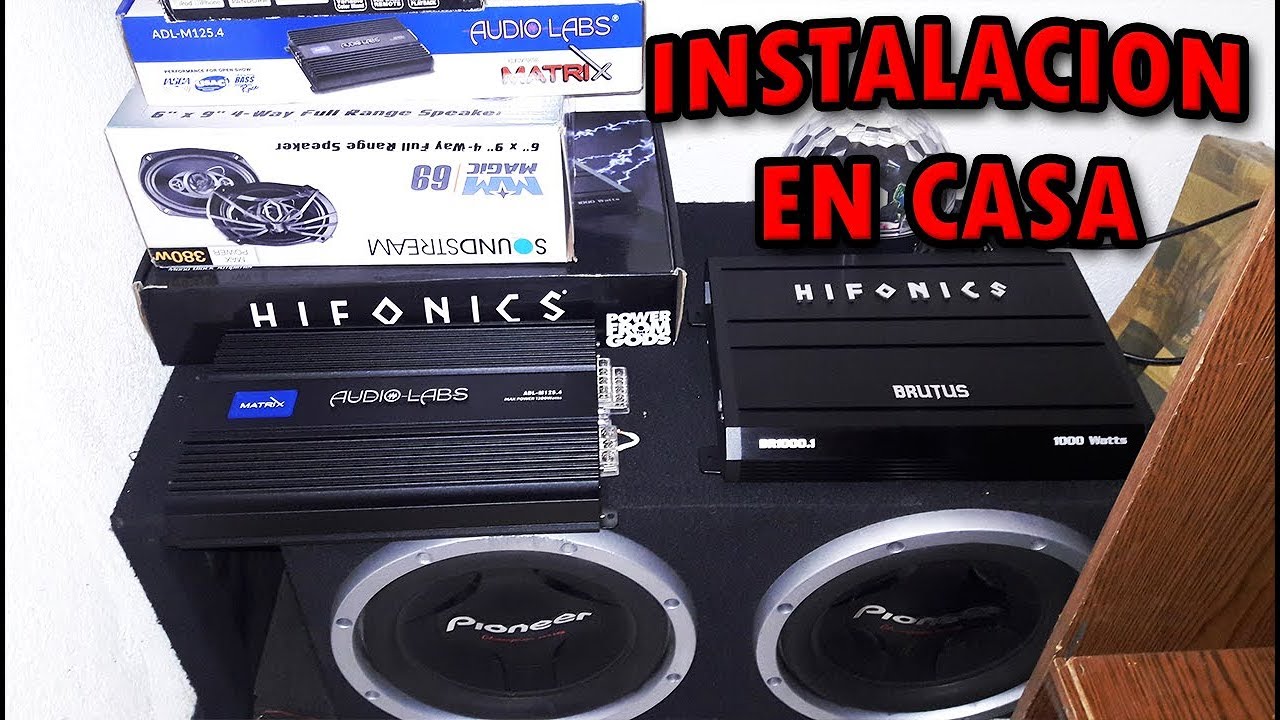 Conectando mi  Equipo de Car Audio en Casa 2018