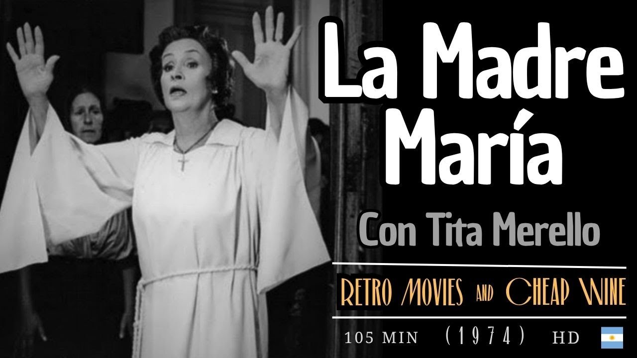 La Madre Mar&iacute;a (1974) Pel&iacute;cula Completa restaurada y en HD!