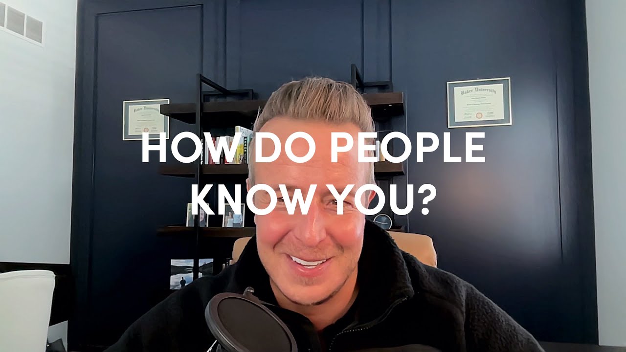 Episode 54 - How Do People Know You?