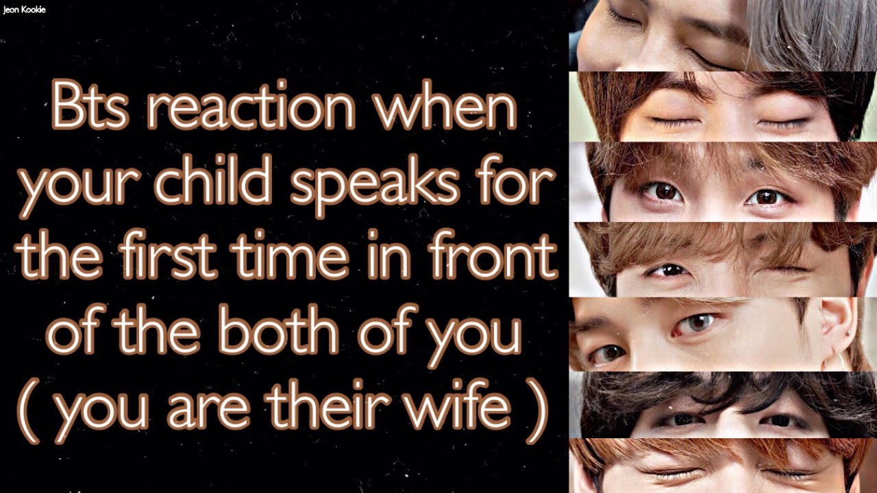 BTS Imagine [ Bts reaction when your child speaks for the first time in front of the both of you ]