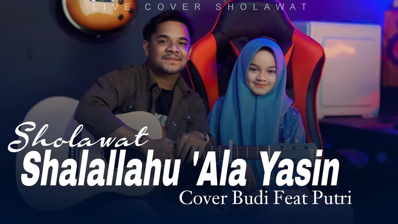 SHALALLAHU 'ALA YASIN COVER BUDI & PUTRI ( live accoustic version)
