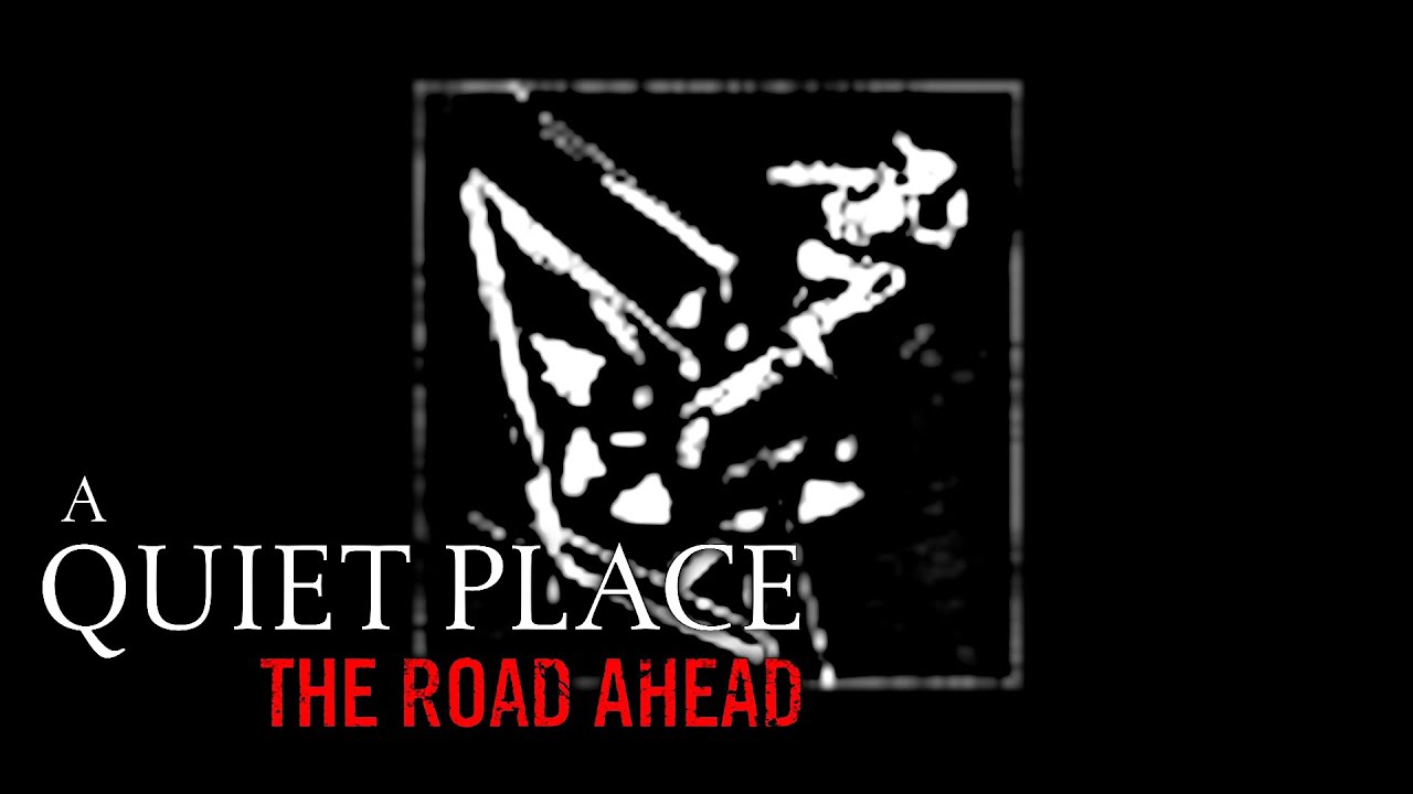 TROPH&Auml;E: EIN SPRUNG AUS DEM FENSTER | A QUIET PLACE THE ROAD AHEAD