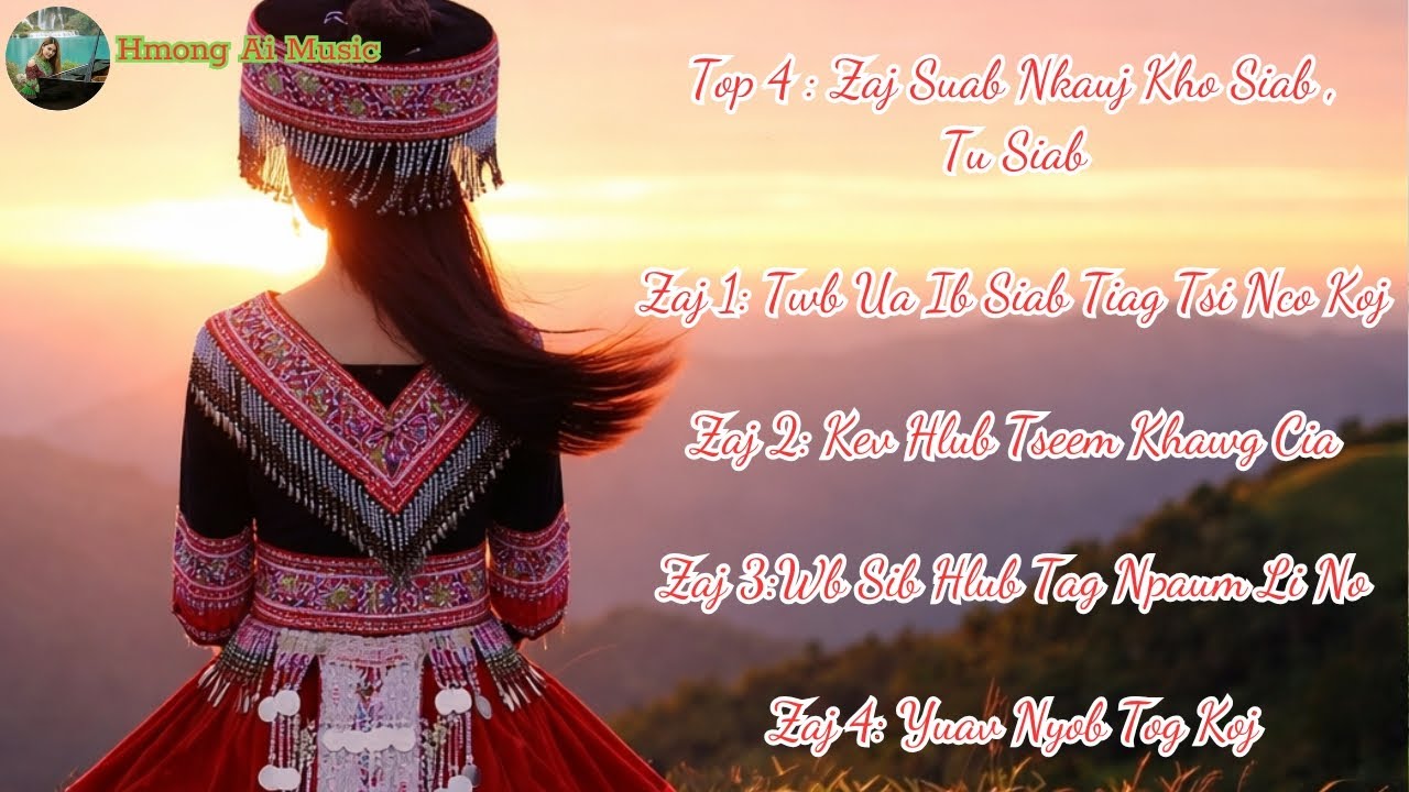 Top 4 Zaj Suab Nkauj Kho Siab l Official Ai Nkauj Music Cover#NkaujHlubTuSiab#NkaujHmongKhoSiab