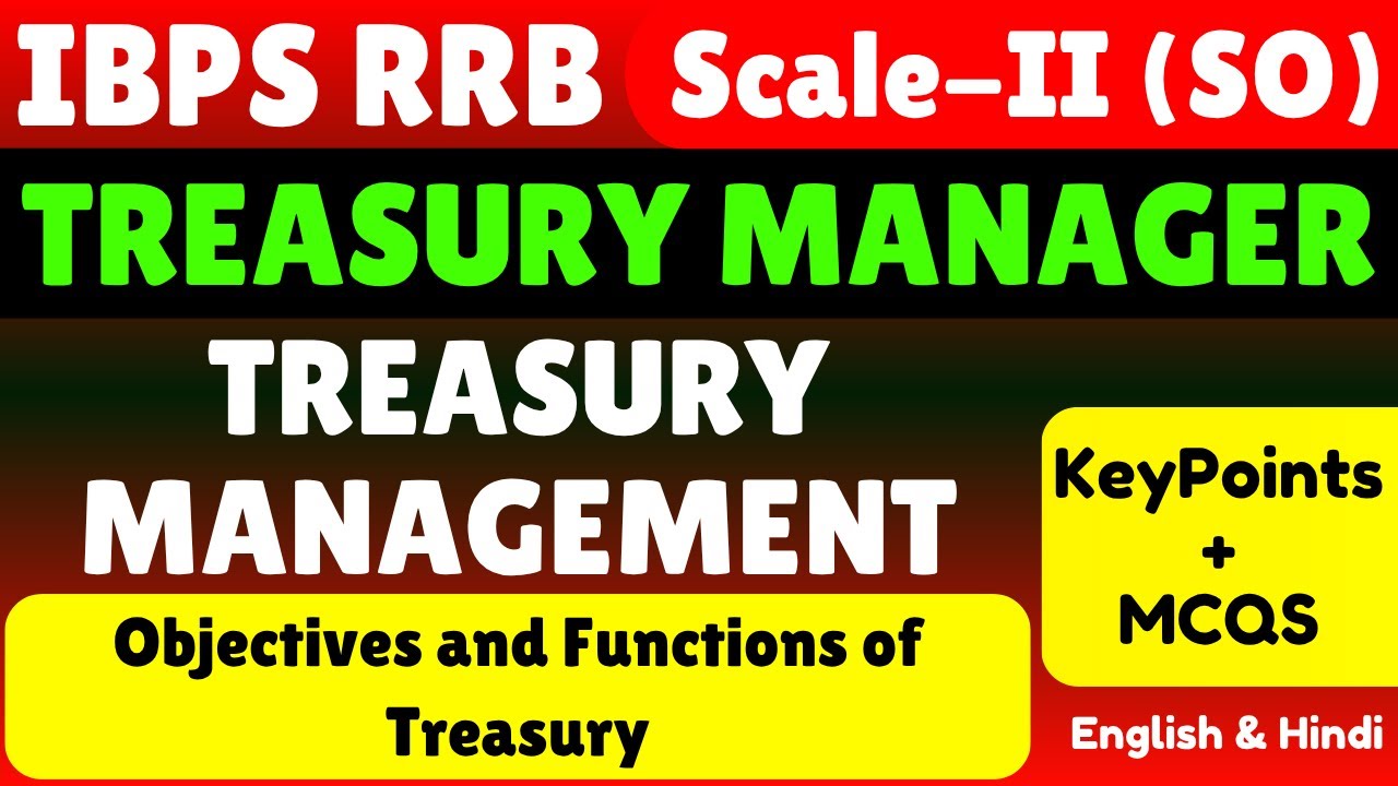 Objectives and Function of Treasury | Treasury Management | IBPS RRB Scale II Treasury Officer 2025