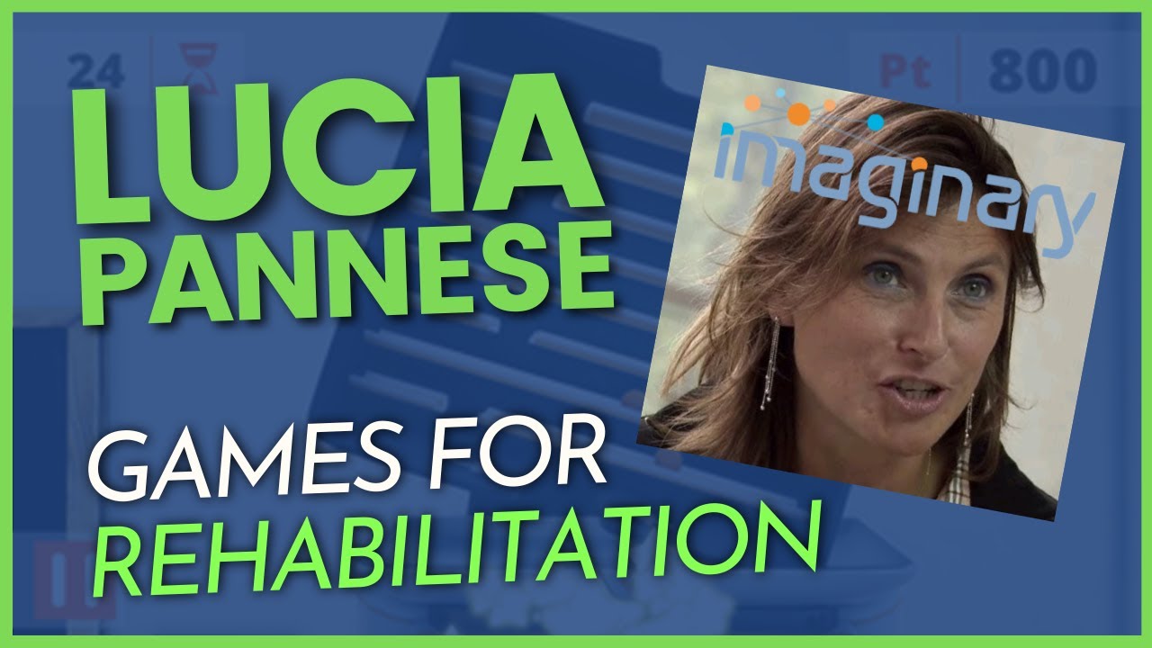 Innovative VR Games for Stroke Rehab with Lucia Pannese, CEO of Imaginary