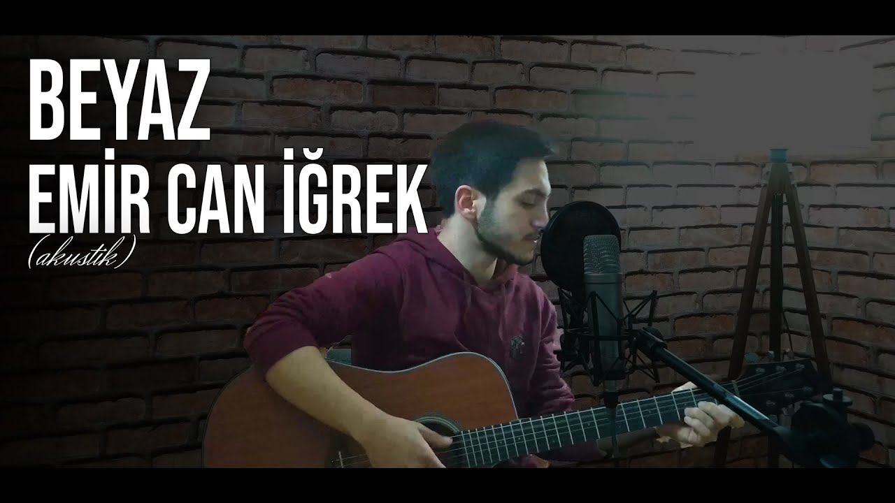 Emir Can İğrek - Beyaz (Akustik) - Gitar Cover