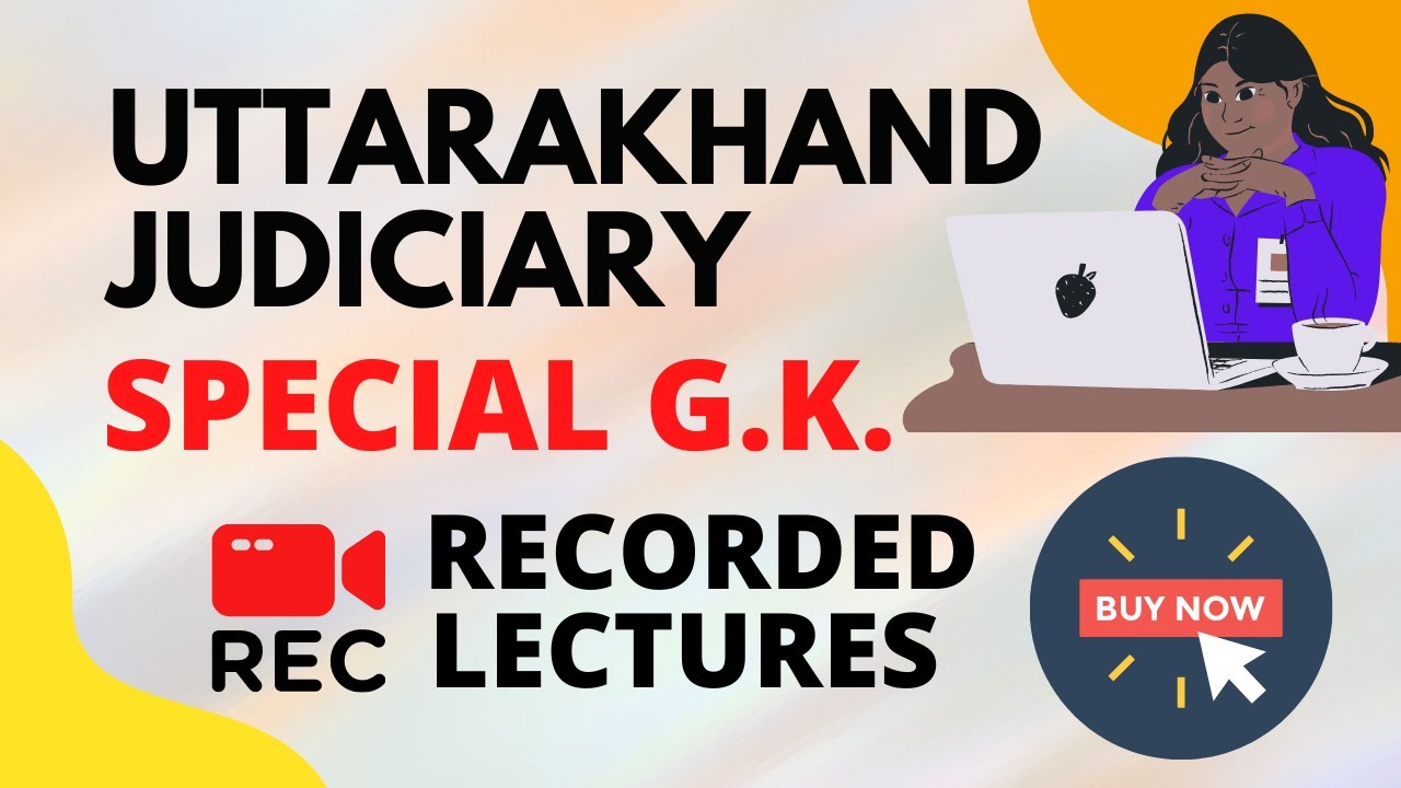 Uttarakhand Judiciary Exam  Important Announcement 2022 (UK Judge Exam) GK Preparation Strategy