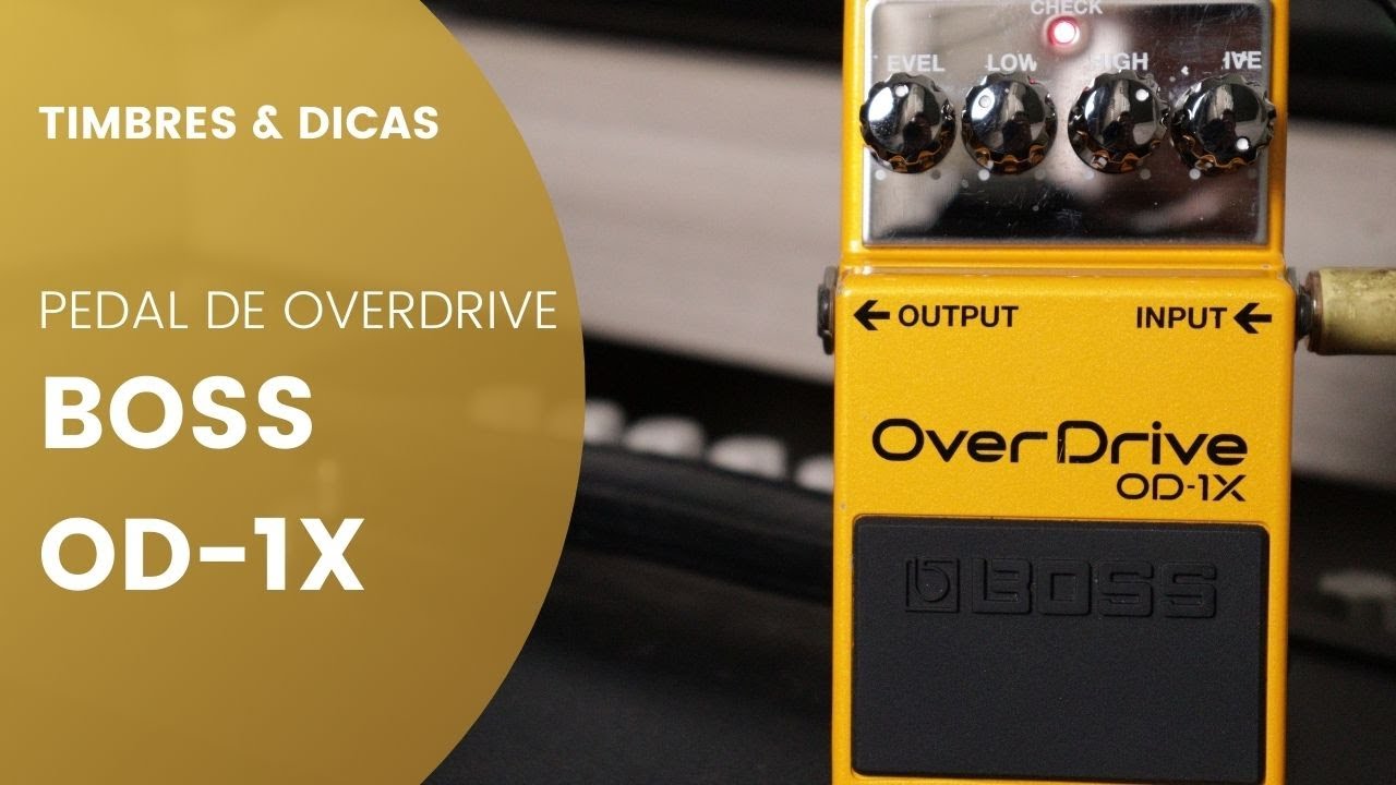 BOSS OD-1X PEDAL DE OVERDRIVE TIMBRES & DICAS