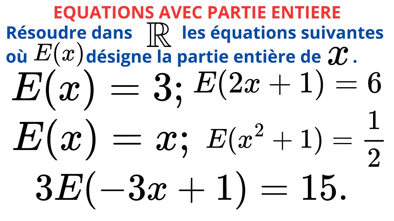 EQUATIONS AVEC PARTIE ENTIERE