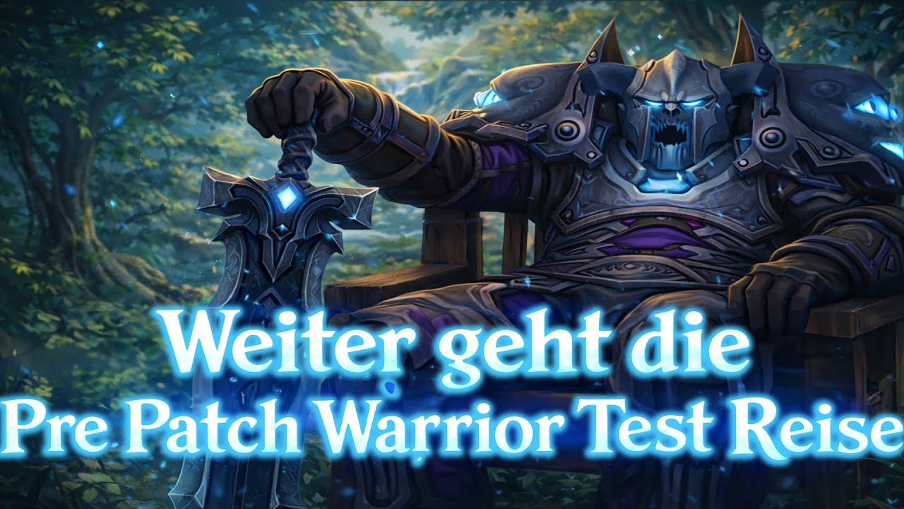 Fury/Arms Warrior🔥Pre Patch Testen🔥Bei fragen gerne melden😉