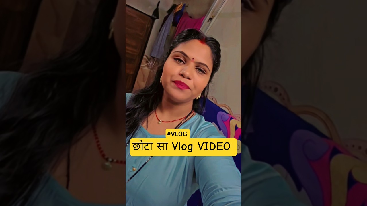 Chhota Sa blog video kavitakanojiya 