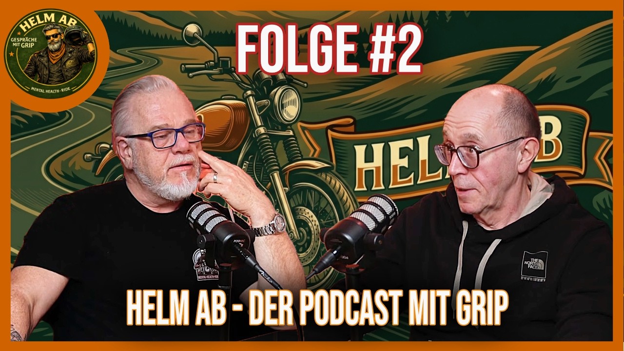 #2 Helm ab - Der Podcast mit Grip