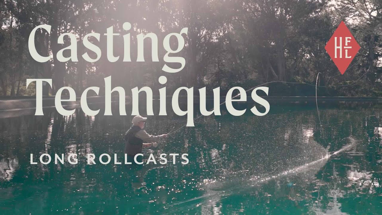 Long Rollcasts